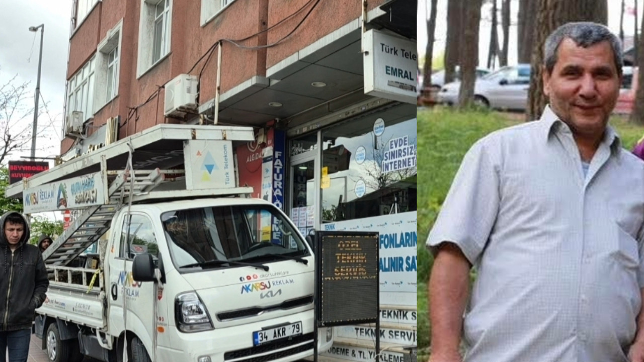 Tabela montajı yapan işçi kamyonetten düşerek hayatını kaybetti