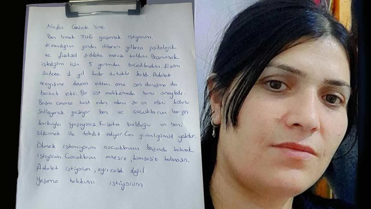 İki çocuğumla can güvenliğim tehlikede