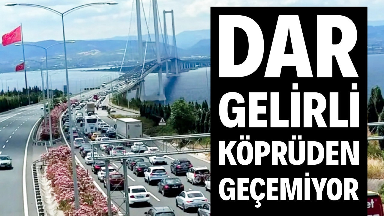 Dar gelirli köprüden geçemiyor