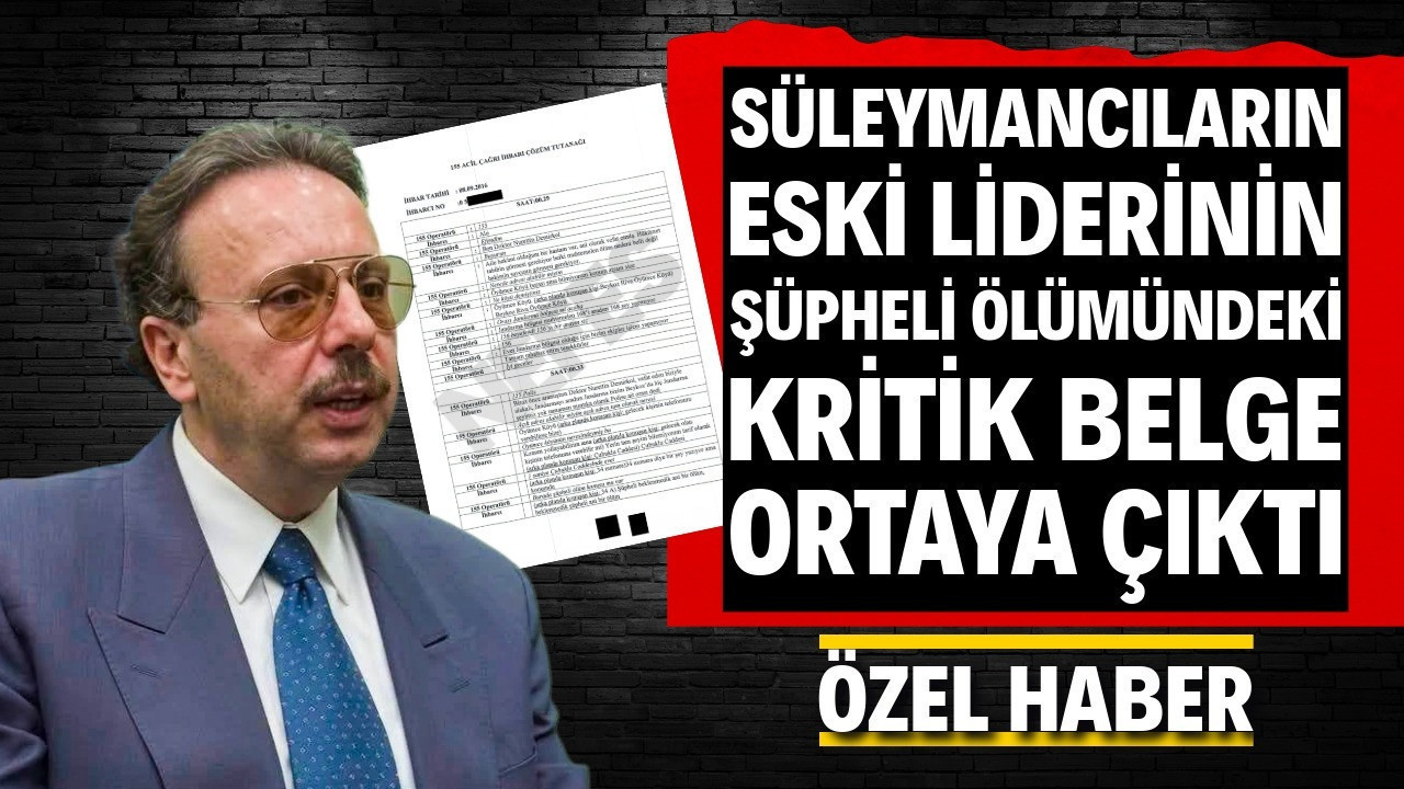 Süleymancıların eski liderinin şüpheli ölümündeki kritik belge ortaya çıktı