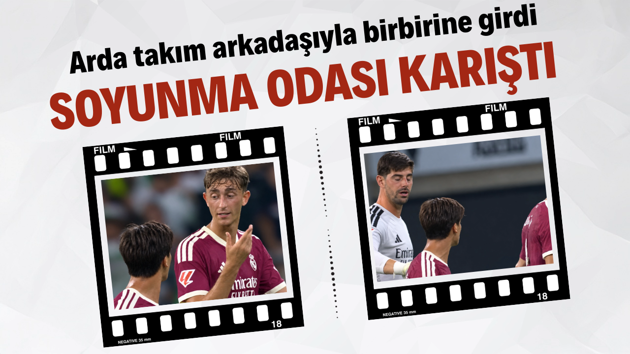 Arda Güler takım arkadaşıyla birbirine girdi: Soyunma odası karıştı