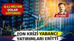 Fon krizi yabancı yatırımları eritti