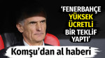 'Komşu'dan al haberi: Fenerbahçe İspanyol teknik adam için kesenin ağzını açtı