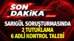 Sarıgül soruşturmasında 2 tutuklama 6 adli kontrol talebi