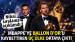 Ballon d'Or'da Mbappe'ye oy vermeyen üç ülke ortaya çıktı