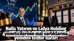 Bulls Yatırım ve Lidya Holding yöneticilerinin mal varlıklarına yeniden tedbir kararı