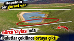 Bulutlar çekilince ortaya çıktı. Hepsinin bir görevi var. Gürcü Yaylası’nda