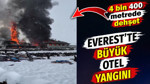 Everest’te büyük otel yangını. 4 bin 400 metrede dehşet