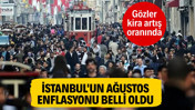 İstanbul'un ağustos enflasyonu belli oldu