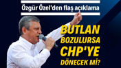 Butlan bozulursa CHP'ye dönecek mi? Özgür Özel'den açıklama