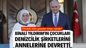 Binali Yıldırım'ın &ccedil;ocukları denizcilik şirketlerini annelerine devretti
