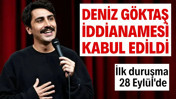 Deniz Göktaş iddianamesi kabul edildi