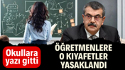 Öğretmenlere o kıyafetler yasaklandı: Okullara yazı gitti