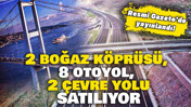 2 boğaz köprüsü, 8 otoyol, 2 çevre yolu: Resmi Gazete'de yayımlandı