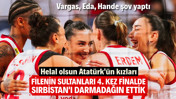 Filenin Sultanları finalde! Sırbistan'ı darmadağın ettik: 3-0