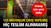 AHBAP için yeni iddia: 125 milyonluk çıkış yapılmış, hiç teslim alınmamış
