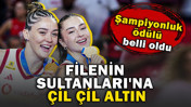 Filenin Sultanları'na çil çil altın: Şampiyonluk ödülü belli oldu