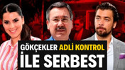Gökçekler adli kontrolle serbest