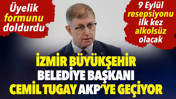 İzmir B&uuml;y&uuml;kşehir Belediye Başkanı Cemil Tugay AKP'ye ge&ccedil;iyor. &Uuml;yelik formunu doldurdu