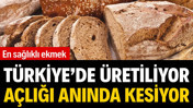 Türkiye’de üretiliyor açlığı anında kesiyor. En sağlıklı ekmek