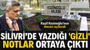 Kaşif Kozinoğlu&rsquo;nun Silivri&rsquo;de yazdığı gizli notlar ortaya &ccedil;ıktı, mezarı a&ccedil;ılacak