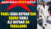 Vanlı Kara Haydar'dan sonra Vanlı Ali Haydar da yakalandı: Adalet Bakanı G&uuml;rlek a&ccedil;ıkladı