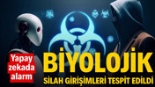 Yapay zekada alarm: Biyolojik silah girişimleri tespit edildi