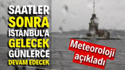 Meteoroloji açıkladı: Saatler sonra İstanbul’a gelecek günlerce devam edecek (12 Eylül 2026)