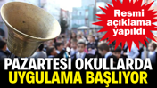 Pazartesi okullarda uygulama başlıyor. Resmi açıklama yapıldı