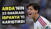 Arda Güler'in 23 dakikası İspanya'yı karıştırdı
