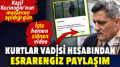 Kaşif Kozinoğlu'nun mezarının açıldığı gün Kurtlar Vadisi hesabından esrarengiz paylaşım! İşte hemen silinen video