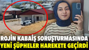 Rojin Kabaiş soruşturmasında yeni ş&uuml;pheler harekete ge&ccedil;irdi