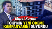 TOKİ'nin yeni ödeme kampanyasını açıklandı. Bakan Murat Kurum duyurdu