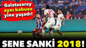 Galatasaray, Trabzon'da aynı kabusu yaşadı: Sene sanki 2018!