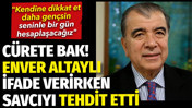 C&uuml;rete bak! FET&Ouml; h&uuml;k&uuml;ml&uuml;s&uuml; Enver Altaylı ifade verirken savcıyı tehdit etti