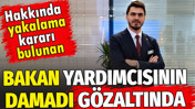 Bakan yardımcısının damadı İskender Balcı g&ouml;zaltına alındı