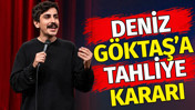 Deniz Göktaş'a tahliye kararı
