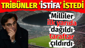 Milli maçta tribünler 'istifa' diye inliyor. 26 dakikada 3 oldu