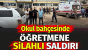Okul bah&ccedil;esinde &ouml;ğretmene silahlı saldırı