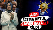 AKP Fatma Betül Sayan Kaya'yı sildi