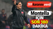 Montella’nın son 180 dakikası. TFF kararını verdi
