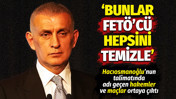 TFF Başkanı Hacıosmanoğlu 'Bunlar FETÖ'cü, temizle' dedi, o hakemler ortaya çıktı
