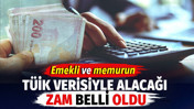 Emekli ve memurun şimdiki TÜİK verisiyle alacağı zam belli oldu