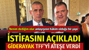 İstifasını açıkladı giderayak TFF'yi ateşe verdi: Aile şirketi anlayışıyla yönetilemez