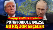 Trump kolları sıvadı. Putin kabul etmezse bu kış zor geçecek