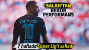 Mohamed Salah'tan rekor performans. 7 haftada Süper Lig'i salladı
