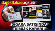 Sigara satışı kimlikle olacak. Sağlık Bakanı Memişoğlu duyurdu