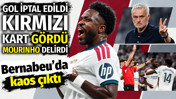 Vinicius'un golü iptal edildi, kırmızı kart gördü: Mourinho deliye döndü