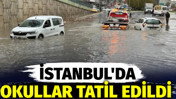 İstanbul'da okullar tatil edildi