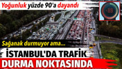 İstanbul'da trafik durma noktasında. Yoğunluk y&uuml;zde 90'a dayandı
